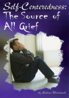 Self Centeredness- The Source of all Grief Andrew Wommack.pdf